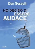Ho deciso di essere audace (Brossura)