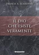 Il Dio che esiste veramente (Brossura)