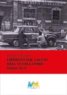 Liberato dal laccio dell'uccellatore