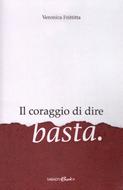 Il coraggio di dire basta (Brossura)