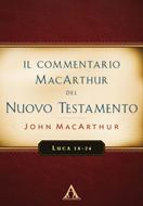 Luca 18-24 - Commentario MacArthur (Brossura)