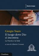 Il luogo dove Dio ci incontra (Brossura)