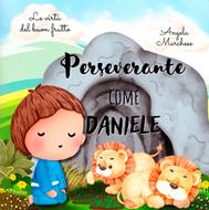 Perseverante come Daniele (Spillato)