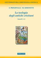La teologia degli antichi cristiani (Brossura)