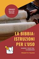 La Bibbia: istruzioni per l'uso (Brossura)