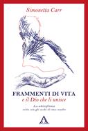 Frammenti di vita e il Dio che li unisce (Brossura)