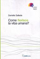 Come fiorisce la vita umana?