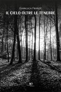 Il cielo oltre le tenebre (Brossura)