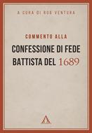 Commento alla Confessione di fede battista del 1689