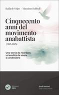 Cinquecento anni dal movimento anabattista (1525-2025) (Brossura)