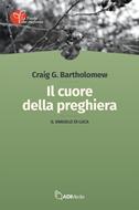Il cuore della preghiera (Brossura)