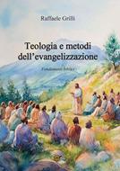 Teologia e metodi dell'evangelizzazione (Brossura)