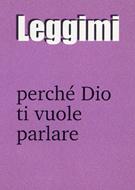 Leggimi perchè Dio ti vuole parlare