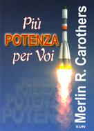 Più potenza per voi (Brossura)