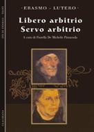 Libero arbitrio - Servo arbitrio (Brossura)