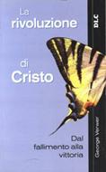 La rivoluzione di Cristo  - Dal fallimento alla vittoria