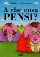 A che cosa pensi? (Brossura)