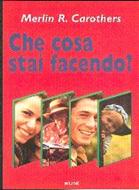 Che cosa stai facendo?