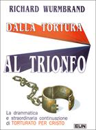 Dalla tortura al trionfo (Brossura)