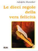 Le dieci regole della vera felicità (Brossura)