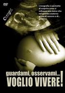 Guardami, osservami, voglio vivere!
