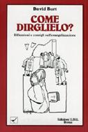 Come dirglielo? (Brossura)