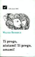 Ti prego, aiutami! ti prego, amami! (Brossura)
