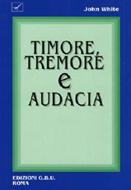 Timore, tremore e audacia (Brossura)