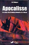 Apocalisse - Le cose che devono avvenire tra breve (Brossura)