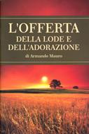 L'offerta della lode e dell'adorazione (Spillato)