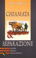 Chiamata e separazione (Brossura)