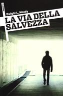 La via della salvezza (Brossura)