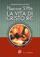 La vita di Cristo Re - Il Vangelo secondo S. Matteo - Una guida alla lettura in 8 lezioni (Brossura)