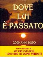 Dove Lui è passato, 2000 anni dopo