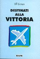 Destinati alla vittoria (Spillato)