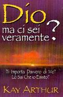 Dio, ma ci sei veramente? Ti importa davvero di me? Lo sai che io esisto? (Brossura)