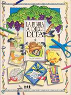 La Bibbia a 10 dita - Vol. 4 - Idee per lavoretti per fanciulli di 6-12 anni (Spillato)