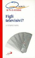 Figli televisivi?