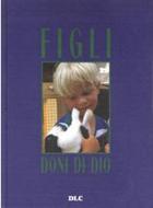 Figli, doni di Dio (Copertina rigida)