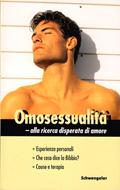 Omosessualità: alla ricerca disperata di amore (Brossura)
