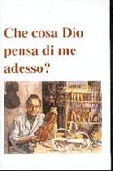 Che cosa Dio pensa di me adesso? (Spillato)