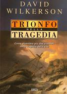 Trionfo nella tragedia - Come diventare più che vincitori nelle tragedie della vita. (Brossura)
