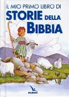 Il mio primo libro di storie della Bibbia