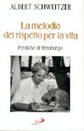 La melodia  del rispetto per la vita - Prediche di Strasburgo