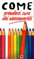 Come prendersi cura dei neoconvertiti (Brossura)