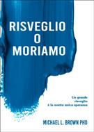 Risveglio o moriamo (Brossura)