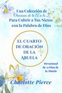 El Cuarto de Oración de la Abuela (Rústica)