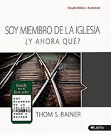 Soy Miembro de la Iglesia ¿Y Ahora Qué? (Rústica) [Libro]
