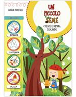 Un piccolo seme cresce e impara giocando (Brossura)
