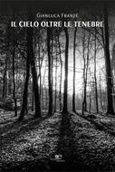 Il cielo oltre le tenebre (Brossura)